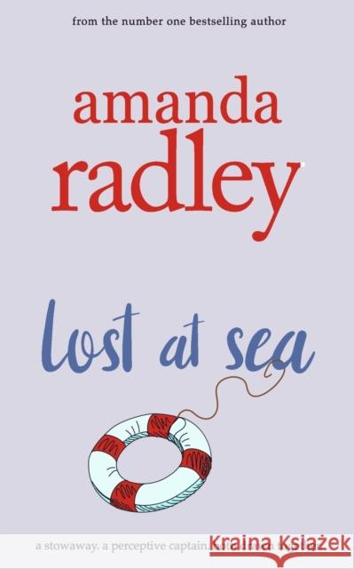 Lost at Sea: Engaging, feel-good romcom Amanda Radley 9781912684625 Heartsome Publishing