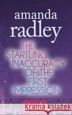 The Startling Inaccuracy of the First Impression: An enemies to lovers lesbian romance Amanda Radley 9781912684656 Heartsome Publishing