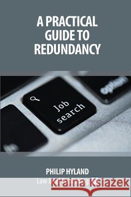 A Practical Guide To Redundancy Philip Hyland 9781912687138