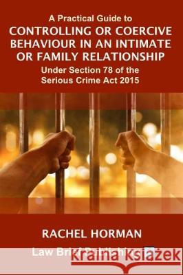 A Practical Guide to Coercive Control for Legal Practitioners and Victims Rachel Horman 9781912687220 Law Brief Publishing