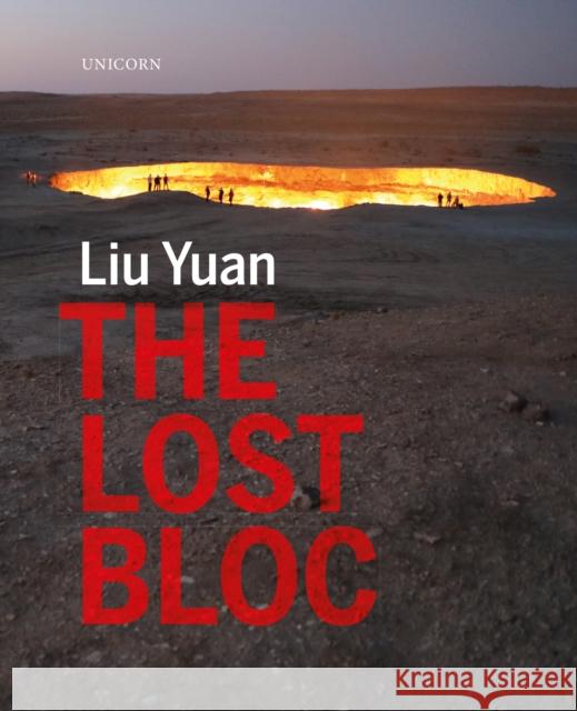 The Lost Bloc Yuan, Liu 9781912690275 Unicorn Publishing Group