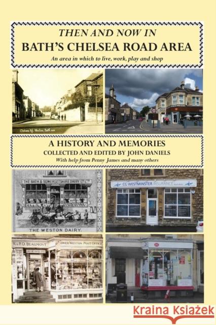 Then and Now in Bath's Chelsea Road Area John Daniels 9781912694761 Book Printing UK