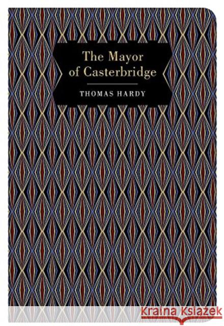 The Mayor of Casterbridge. Thomas Hardy 9781912714957