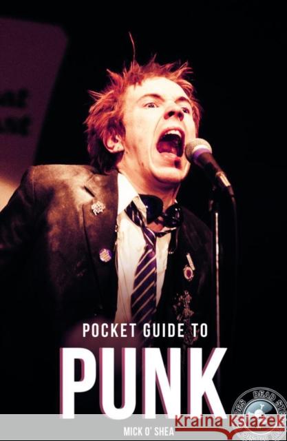 Pocket Guide To Punk Mick O'Shea 9781912733903 Red Planet Publishing