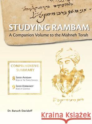 Studying Rambam. A Companion Volume to the Mishneh Torah.: Comprehensive Summary Volume 5. Baruch Bradley Davidoff Shabsi Tayar 9781912744138