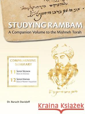 Studying Rambam. A Companion Volume to the Mishneh Torah.: Comprehensive Summary Volume 7. Baruch Bradley Davidoff Shabsi Tayar 9781912744152 Rambam Press