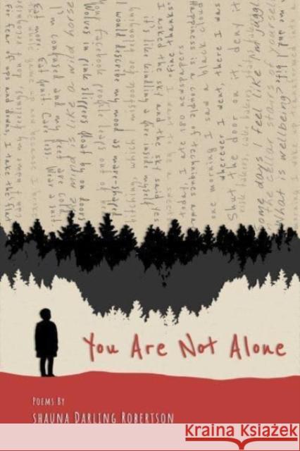 You Are Not Alone: Poems by Shauna Darling Robertson Shauna Darling Robertson   9781912745173 Troika Books