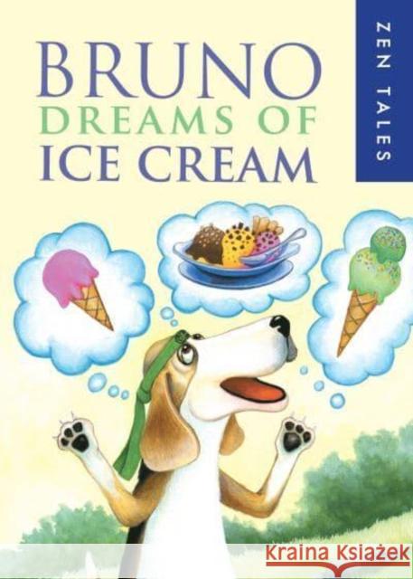 Bruno Dreams of Ice Cream Peter Whitfield, Nancy Bevington 9781912745241 Troika Books