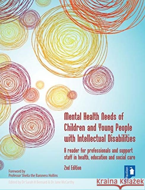 Mental Health Needs of Children and Young People with Intellectual Disabilities 2nd edition Jane McCarthy 9781912755493 Pavilion Publishing and Media Ltd