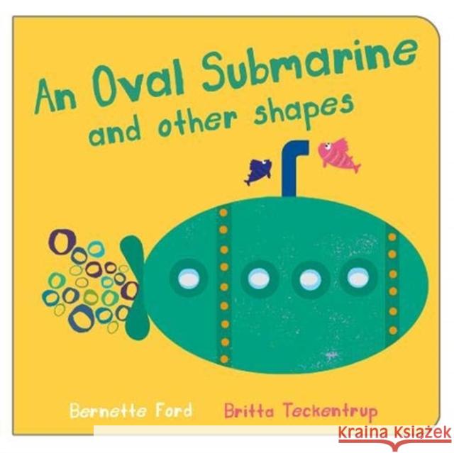 An Oval Submarine and Other Shapes Bernette Ford 9781912757213