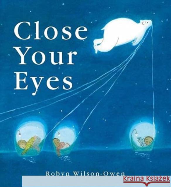 Close Your Eyes Robyn Wilson-Owen 9781912757480