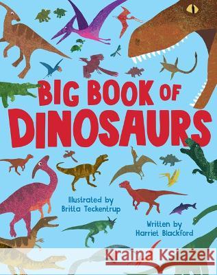 Big Book of Dinosaurs Britta Teckentrup Harriet Blackford 9781912757909