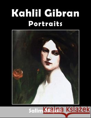 Kahlil Gibran - Portraits Salim Mujais 9781912759323 Black House Publishing