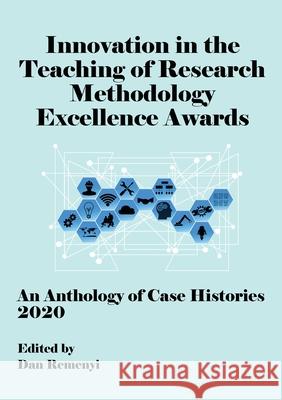 Innovation in Teaching of Research Methodology Excellence Awards 2020 Dan Remenyi 9781912764587