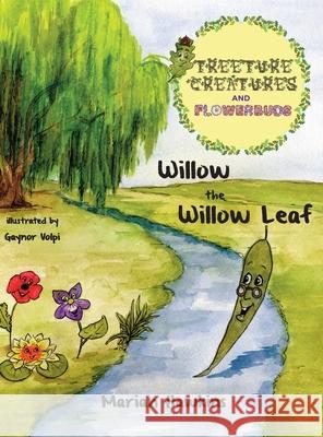 Willow the Willow Leaf Marian Hawkins 9781912765331 Blue Falcon Publishing