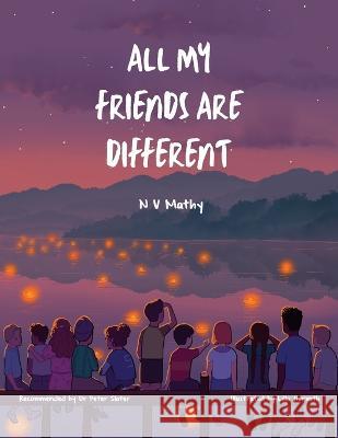 All My Friends Are Different Niwatha Mathy 9781912765591 Blue Falcon Publishing