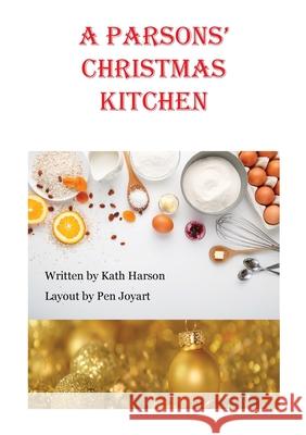 A Parsons' Christmas Kitchen Kath Harson Pen Joyart 9781912765843 Blue Falcon Publishing
