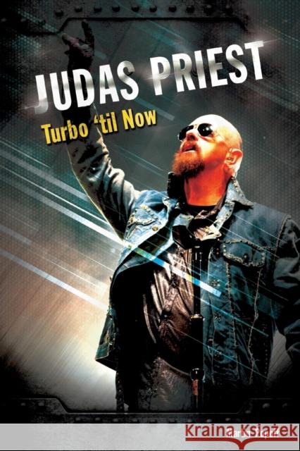 Judas Priest: Turbo 'til Now Martin Popoff 9781912782734