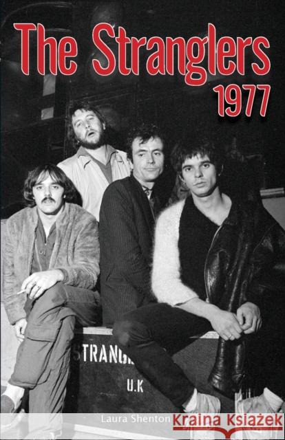 The Stranglers 1977 Laura Shenton 9781912782857 Wymer Publishing