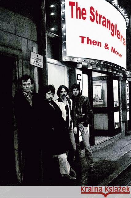 The Stranglers Then & Now Alan Perry, Steve Emberton 9781912782888 Wymer Publishing