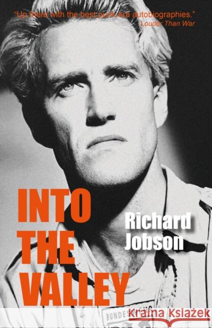 Into The Valley Richard Jobson 9781912782949 Wymer Publishing