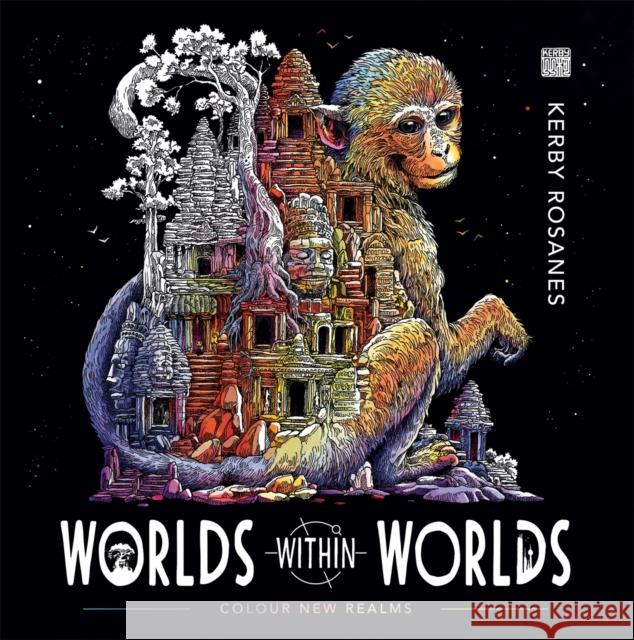 Worlds Within Worlds: Colour New Realms Rosanes, Kerby 9781912785124 Michael O'Mara Books Ltd