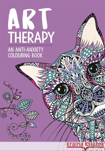 Art Therapy: An Anti-Anxiety Colouring Book  9781912785322 Michael O'Mara Books Ltd