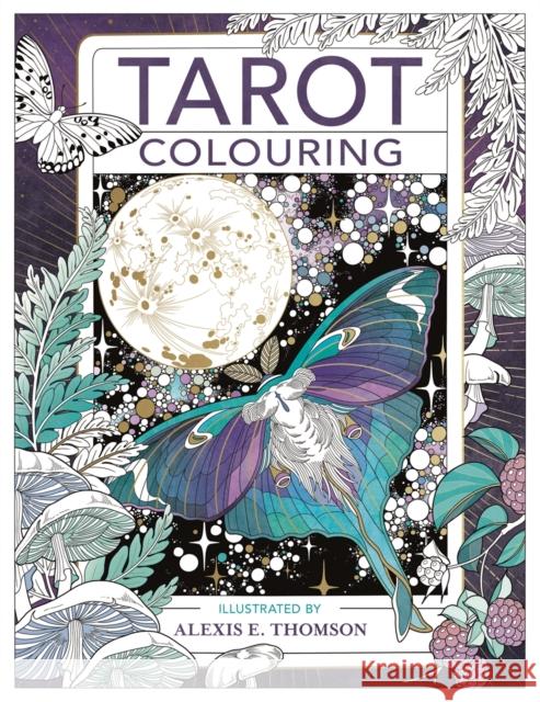 Tarot Colouring Alexis E. Thomson 9781912785544