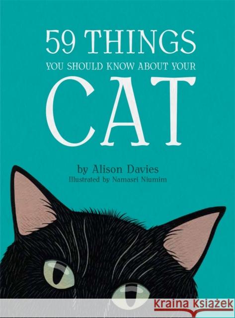 59 Things You Should Know About Your Cat Alison Davies 9781912785612 Michael O'Mara Books Ltd