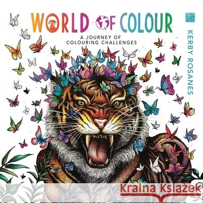 World of Colour: A Journey of Colouring Challenges Kerby Rosanes 9781912785797