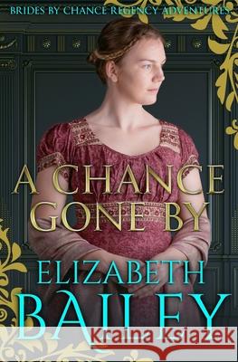 A Chance Gone By Elizabeth Bailey 9781912786558
