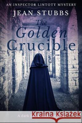The Golden Crucible Jean Stubbs   9781912786619 Sapere Books