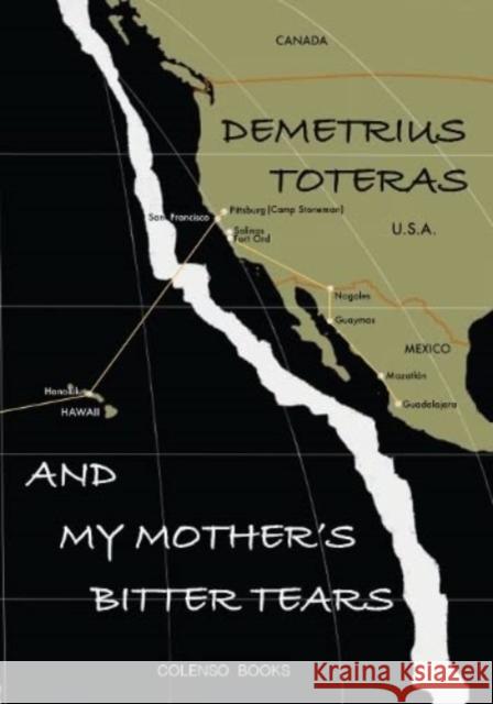 And my mother's bitter tears Demetrius Toteras 9781912788200 Colenso Books