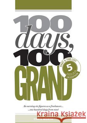 100 Days, 100 Grand: Part 5 - The List Chris Worth 9781912795130