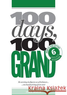100 Days, 100 Grand: Part 6 - The Letter Chris Worth 9781912795147