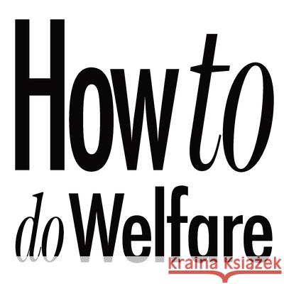 How to do Welfare Chris Worth 9781912795291 Redpump Ltd