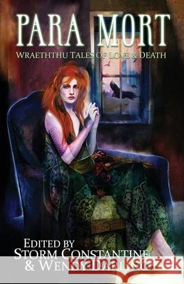 Para Mort: Wraeththu Tales of Love and Death Storm Constantine, Wendy Darling 9781912815135 Immanion Press/Magalithica Books