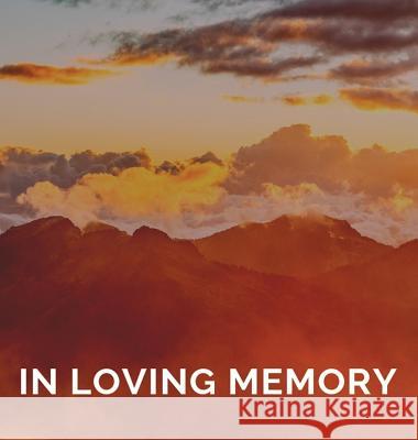 Memorial Guest Book (Hardback cover): Memory book, comments book, condolence book for funeral, remembrance, celebration of life, in loving memory fune Lulu And Bell 9781912817696