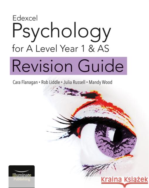 Edexcel Psychology for A Level Year 1 & AS: Revision Guide Cara Flanagan Rob Liddle Julia Russell 9781912820061 Illuminate Publishing