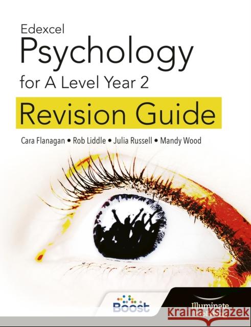 Edexcel Psychology for A Level Year 2: Revision Guide Cara Flanagan Rob Liddle Julia Russell 9781912820078 Illuminate Publishing