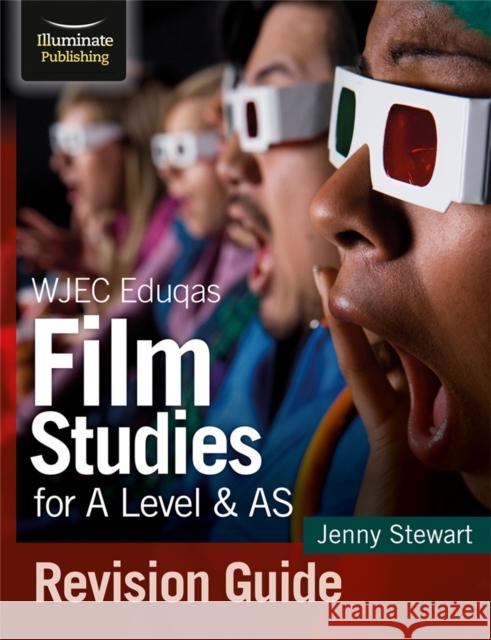 WJEC Eduqas Film Studies for A Level & AS Revision Guide Jenny Stewart 9781912820351