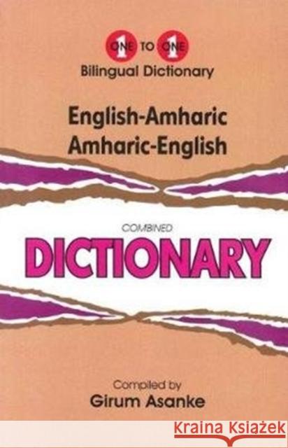 English-Amharic & Amharic-English One-to-One Dictionary (exam-suitable) G Asanke 9781912826018 IBS Books