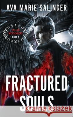 Fractured Souls (Fallen Messengers Book 1) Salinger, Ava Marie 9781912834204 Silver Orb Publishing