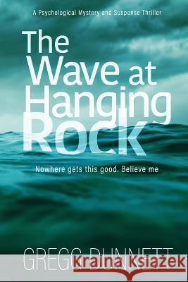 The Wave at Hanging Rock Gregg Dunnett 9781912835003
