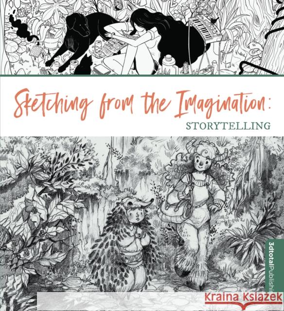 Sketching from the Imagination: Storytelling  9781912843312 3DTotal Publishing Ltd