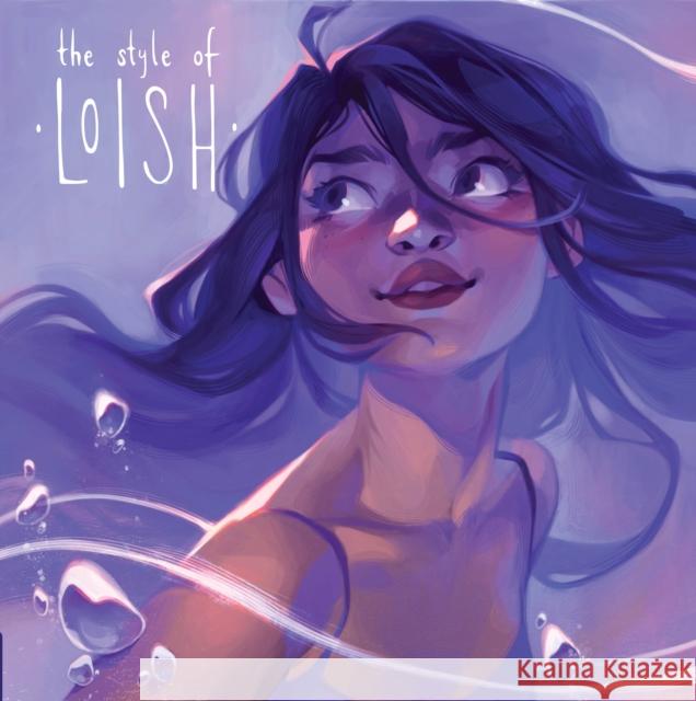 The Style of Loish: Finding your artistic voice Lois van Baarle 9781912843435 3DTotal Publishing Ltd