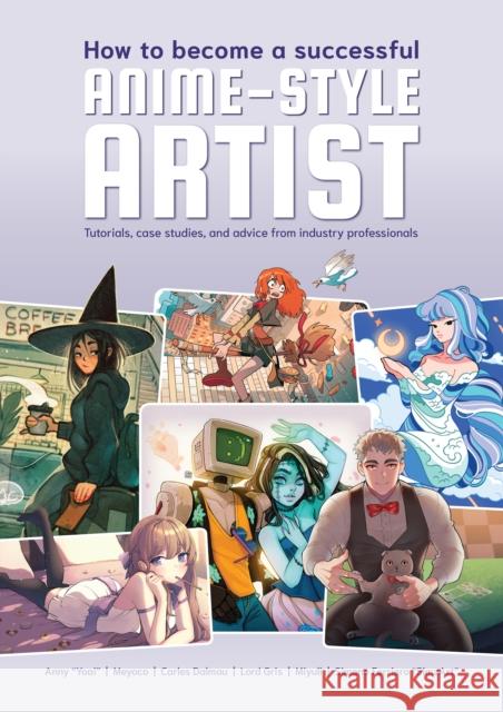 How To Be A Professional Anime Artist  9781912843497 3DTotal Publishing Ltd