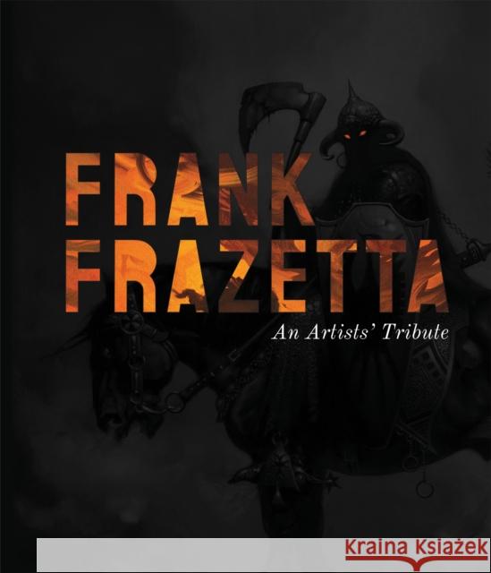 Frank Frazetta: An Artist's Tribute: 11 art projects inspired by the icon  9781912843817 3DTotal Publishing Ltd