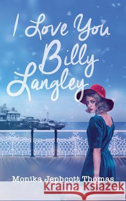 I Love You Billy Langley Monika Jephcott Thomas 9781912850686 Clink Street Publishing