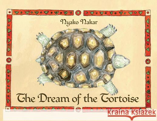 The Dream of the Tortoise Nakal Nyako 9781912850969 Clink Street Publishing